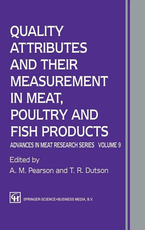 Quality Attributes and Their Measurement in Meat, Poultry and Fish Products: Advances in Meat Research (Advances in Meat Research (Closed))