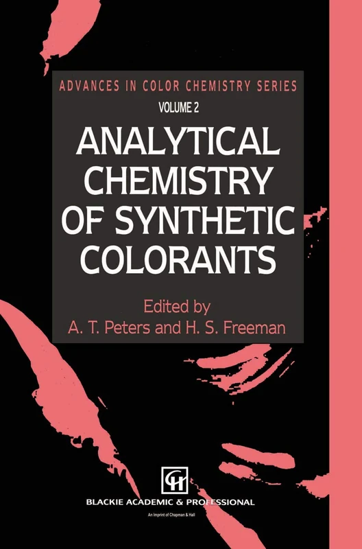 Analytical Chemistry of Synthetic Colorants: 2 (Advances in Color Chemistry Series, 2)