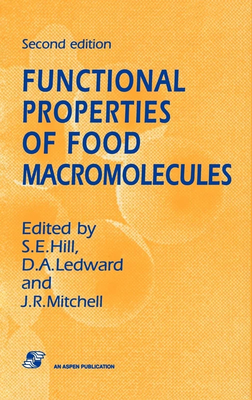 Functional Properties of Food Macromolecules (Chapman & Hall Food Science Book)