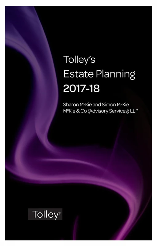 Tolley's Estate Planning 2017-18 (Tolley's Tax Planning Series)