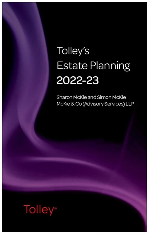 Tolley's Estate Planning 2022-23 (Tolley's Tax Planning Series)