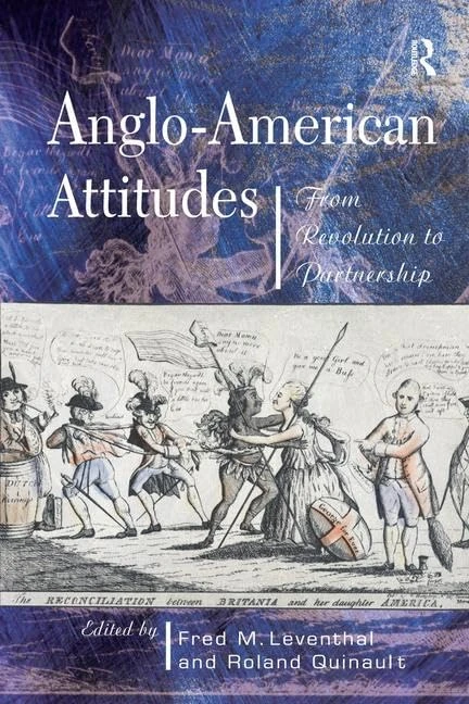 Routledge Anglo-American Attitudes: From Revolution to Partnership
