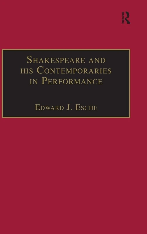 Shakespeare and his Contemporaries in Performance