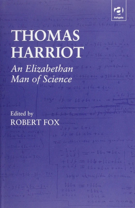 Thomas Harriot: An Elizabethan Man of Science