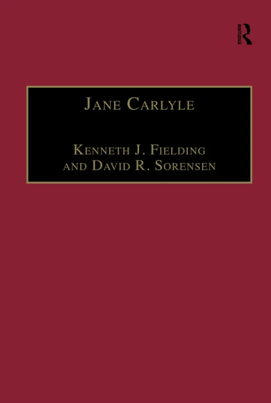 Jane Carlyle: Newly Selected Letters (The Nineteenth Century Series)