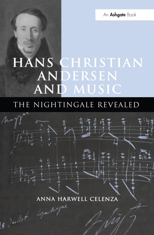 Hans Christian Andersen and Music: The Nightingale Revealed