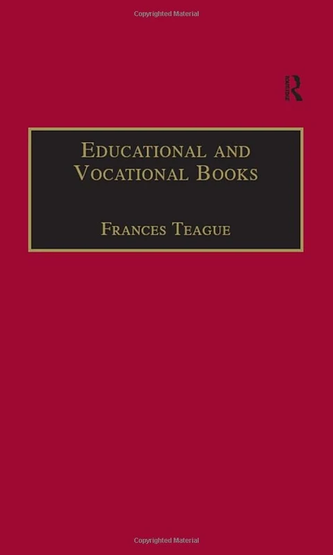 Educational and Vocational Books: Printed Writings 1641–1700: Series II, Part One, Volume 5 (The Early Modern Englishwoman: A Facsimile Library of ... Writings, 1641-1700: Series II, Part One)