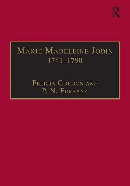 Marie Madeleine Jodin 1741–1790: Actress, Philosophe and Feminist (Women and Gender in the Early Modern World)