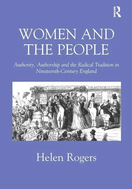 Women and the People: Authority, Authorship and the Radical Tradition in Nineteenth-Century England