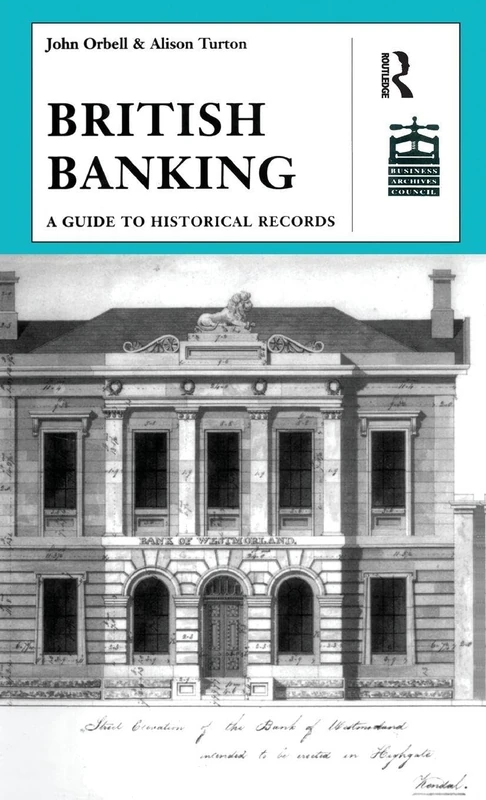 Routledge British Banking: A Guide to Historical Records