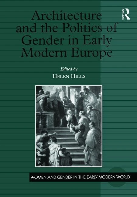 Routledge Architecture and the Politics of Gender in Europe