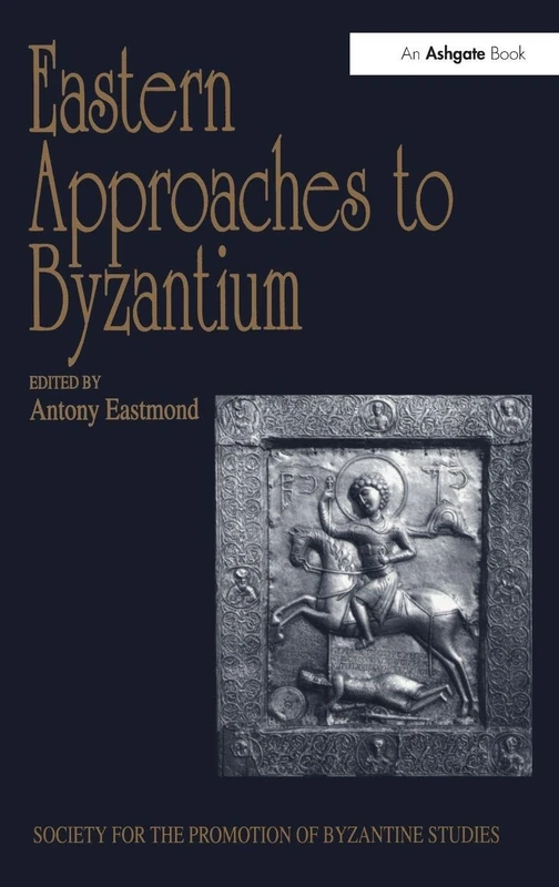 Routledge Eastern Approaches to Byzantium - History Book