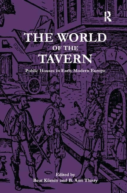 Routledge - The World of the Tavern: Public Houses in Europe