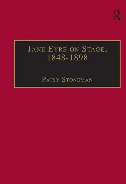 Routledge Jane Eyre on Stage 1848-1882 - Illustrated Edition