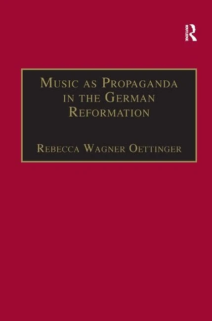 Routledge - Music as Propaganda in the German Reformation