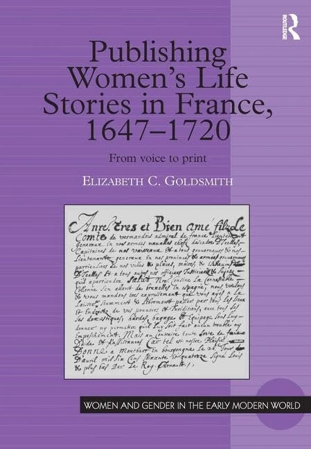 Routledge Publishing Women's Life Stories in France, 1647-1720