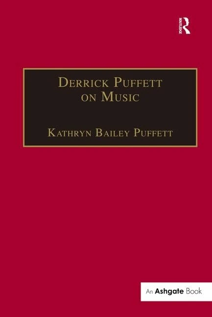 Derrick Puffett on Music - Routledge Music Theory Collection