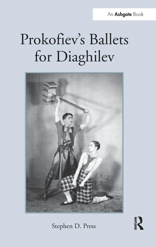 Routledge Prokofiev's Ballets for Diaghilev - Music History