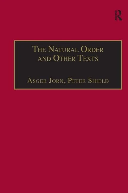The Natural Order and Other Texts: Reconstructing Philosophy from the Artist's Viewpoint (Historical Urban Studies)
