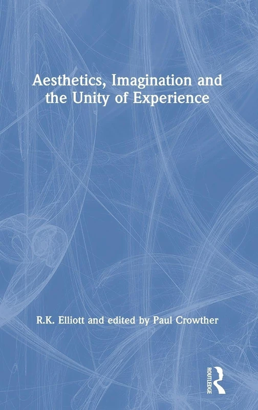 Routledge - Aesthetics, Imagination and the Unity of Experience