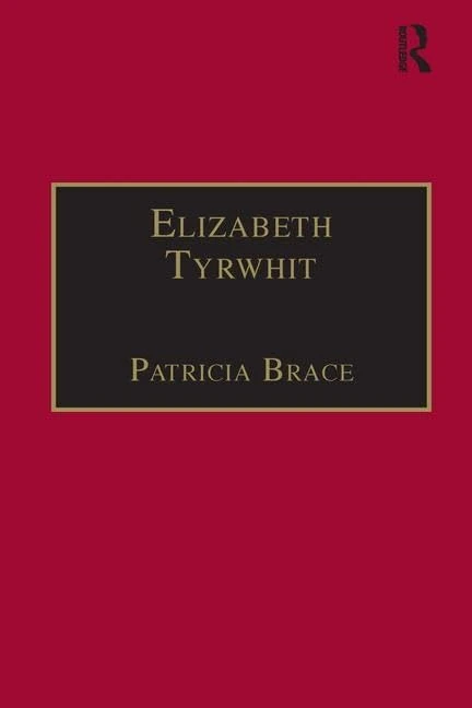Routledge The Elizabeth Tyrwhit Printed Writings 1500-1640