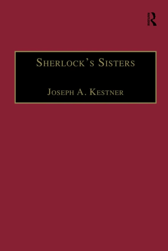 Sherlock's Sisters: The British Female Detective, 1864-1913 (The Nineteenth Century Series)