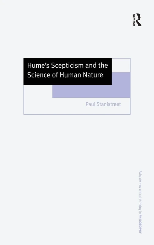 Hume's Scepticism and the Science of Human Nature (Ashgate New Critical Thinking in Philosophy)