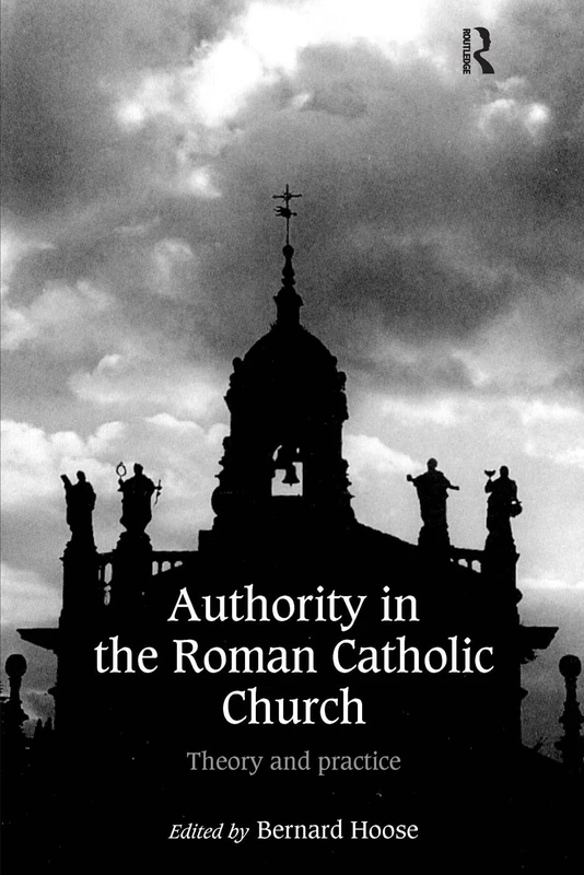 Routledge - Authority in the Roman Catholic Church Book