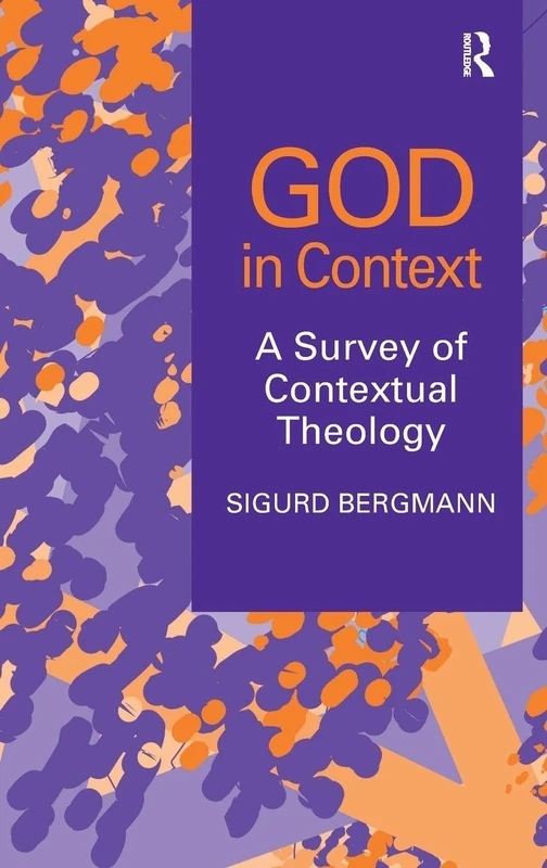 Routledge God in Context: A Survey of Contextual Theology
