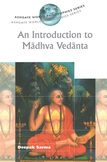 An Introduction to Madhva Vedanta (Ashgate World Philosophies Series) - Image 1