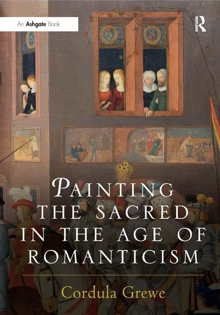 Painting the Sacred in the Age of Romanticism (Histories of Vision)