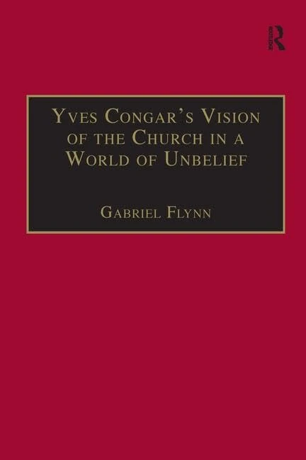 Routledge - Yves Congar's Vision of the Church in a World of Unbelief