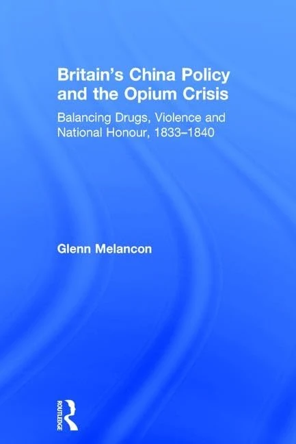 Routledge - Britain's China Policy and the Opium Crisis Book