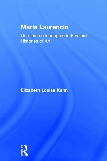 Marie Laurencin: Une femme inadaptée in Feminist Histories of Art