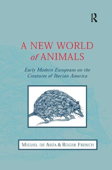 Routledge - A New World of Animals: Early Modern History Book