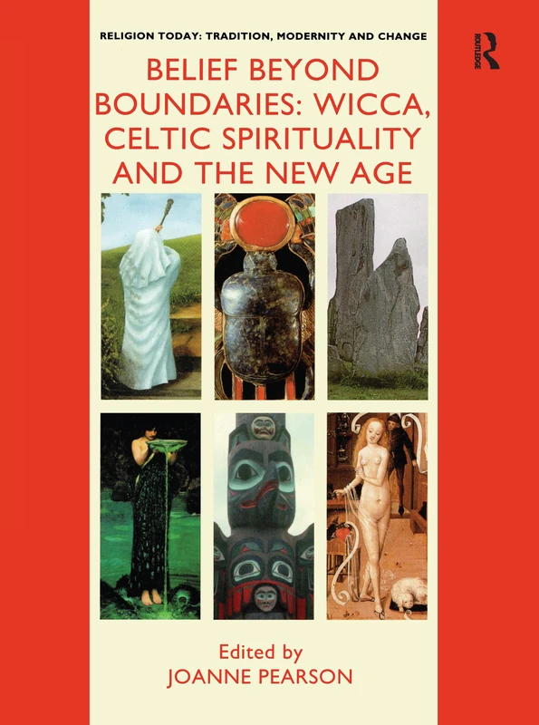 Belief Beyond Boundaries: Volume 5 (Religion Today: Tradition, Modernity and Change)