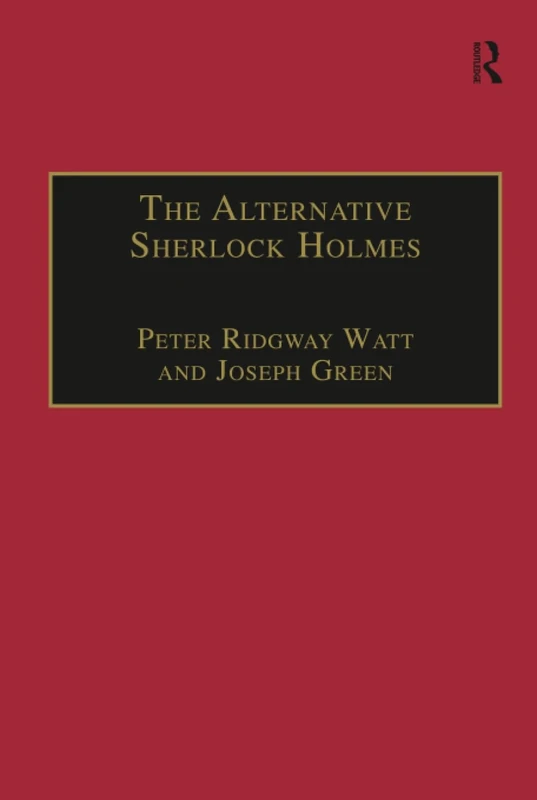 The Alternative Sherlock Holmes: Pastiches, Parodies and Copies
