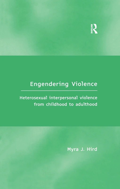 Engendering Violence: Heterosexual Interpersonal Violence from Childhood to Adulthood - Image 1