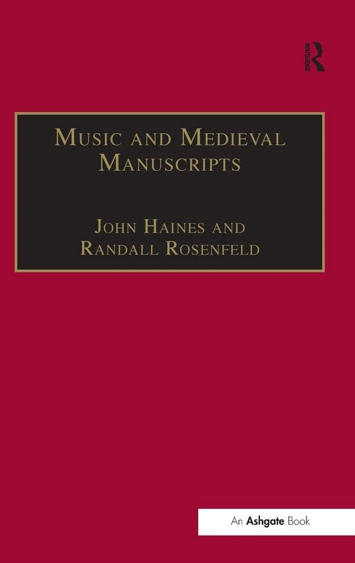 Routledge - Music and Medieval Manuscripts: Paleography and Performance