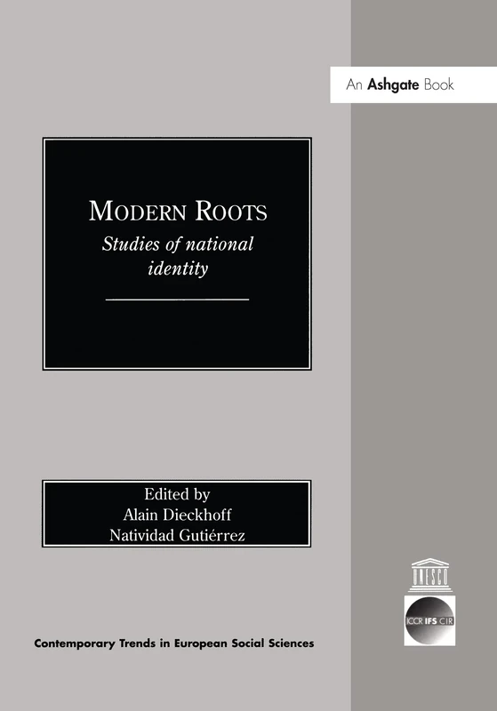 Modern Roots: Studies of National Identity (In association with ICCR Contemporary Trends in European Social Sciences)