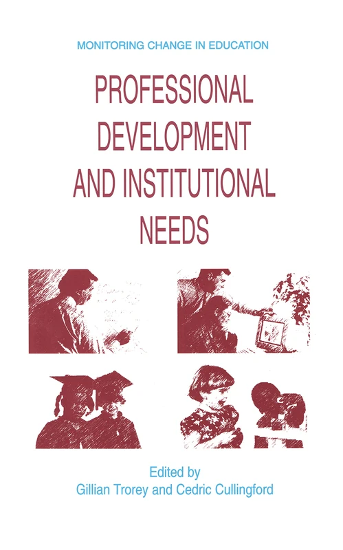 Professional Development and Institutional Needs (Monitoring Change in Education)