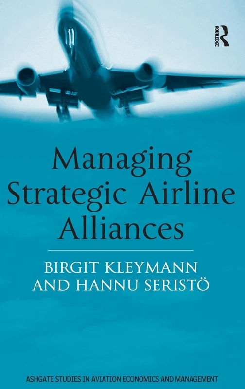 Routledge Managing Strategic Airline Alliances - Aviation Book