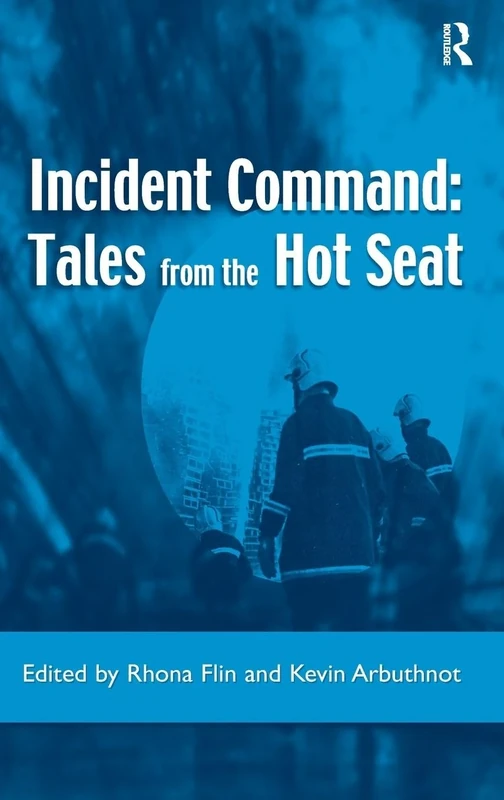 Incident Command: Tales from the Hot Seat