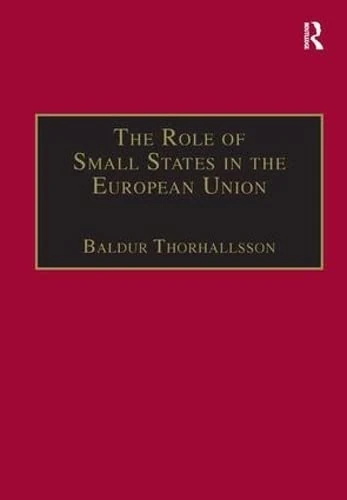 Routledge - The Role of Small States in the European Union