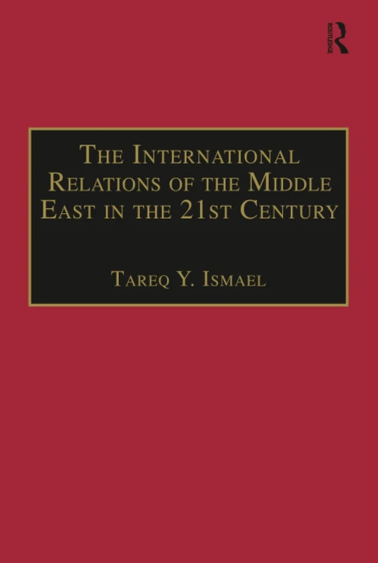The International Relations of the Middle East in the 21st Century: Patterns of Continuity and Change