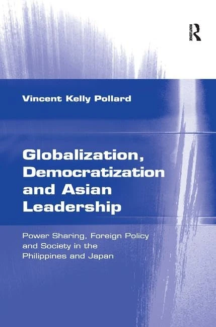 Routledge - Globalization, Democratization and Asian Leadership