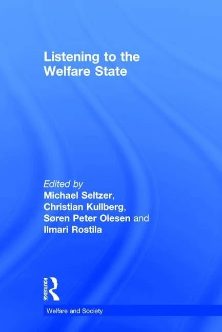 Listening to the Welfare State (Welfare and Society)