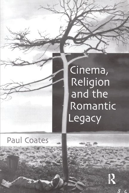 Cinema, Religion and the Romantic Legacy: Through a Glass Darkly