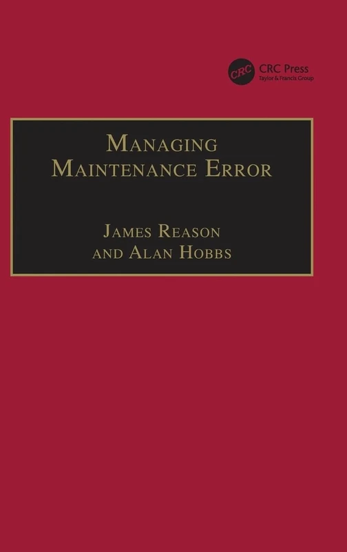 Managing Maintenance Error: A Practical Guide