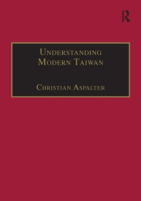 Routledge - Understanding Modern Taiwan: Economics and Politics
